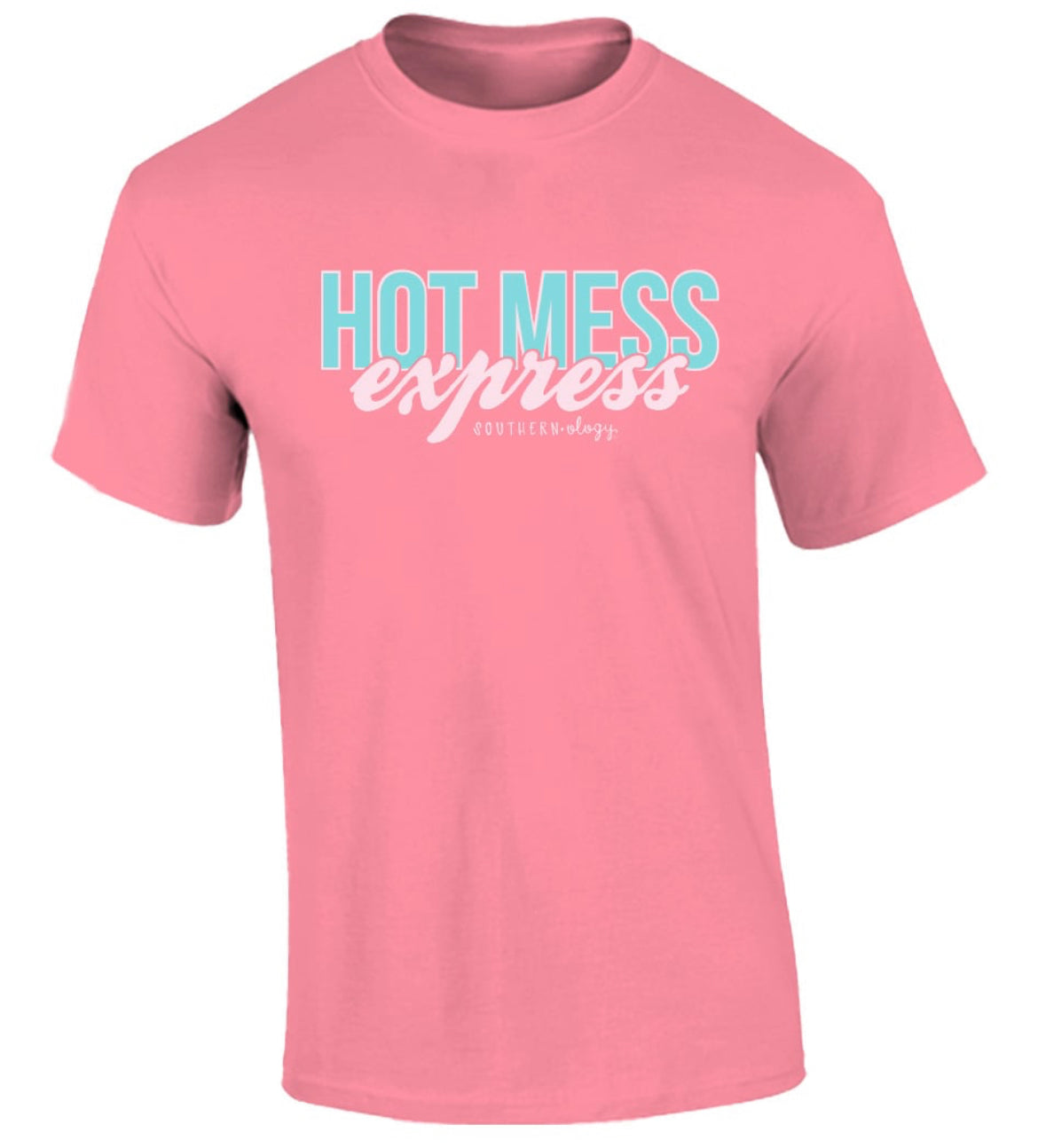 Southernology SS Hot Mess Express Statement Tshirt