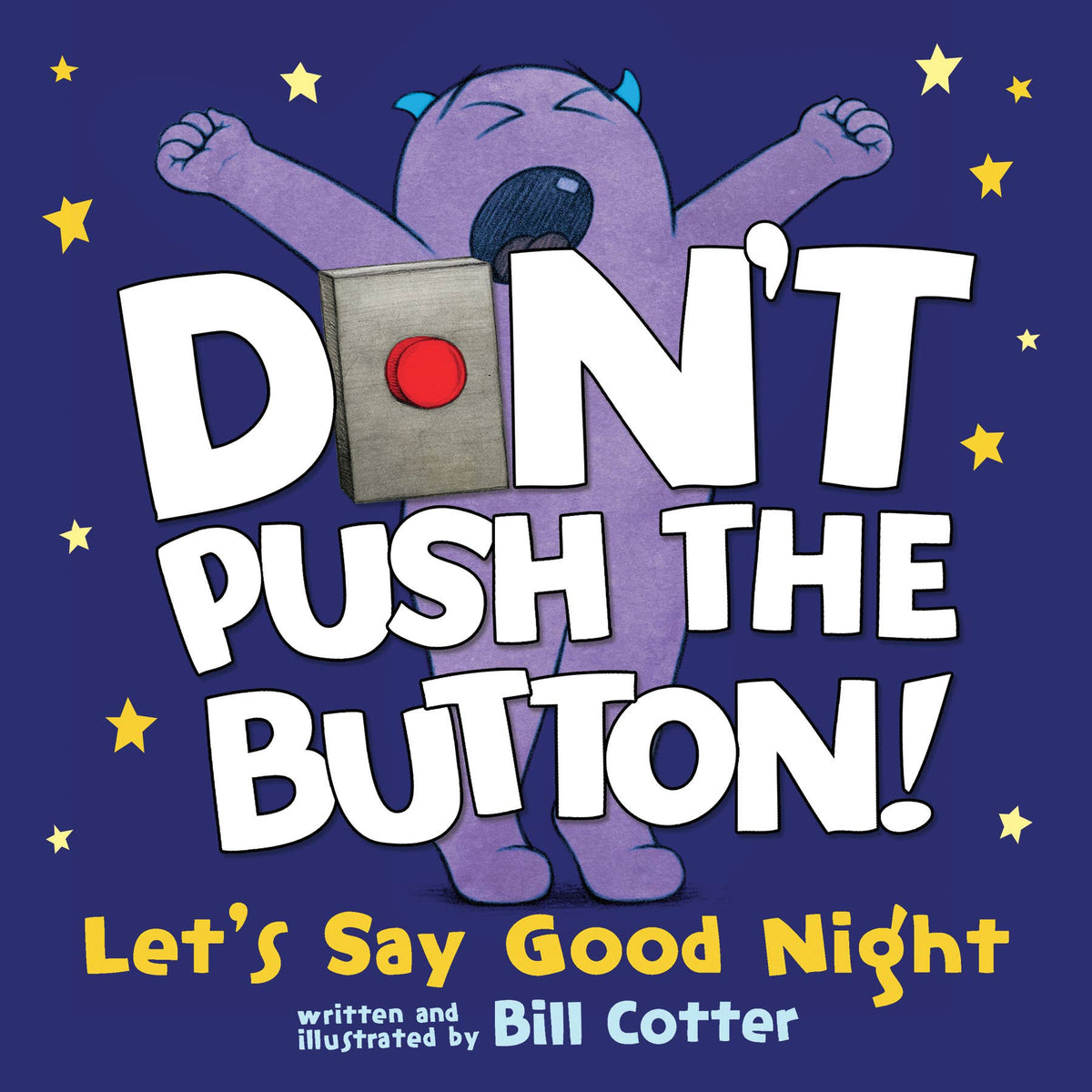 Don't Push The Button! Let's Say Good Night*