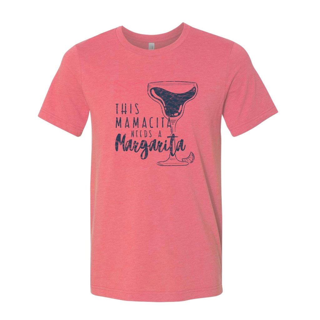 This Mamacita Needs A Margarita T-Shirt*