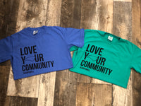 Love Our Community T Shirts*